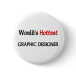 Worlds Hottest Graphic Designer buttons