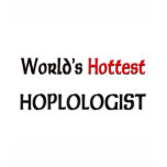 Worlds Hottest Hoplologist t-shirts