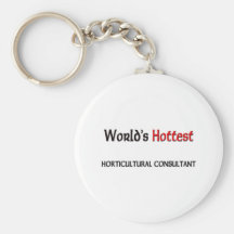 Worlds Hottest Horticultural Consultant Keychain