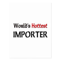 Worlds Hottest Importer Postcard
