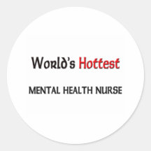 Worlds Hottest Mental Health Nurse Sticker
