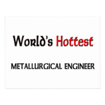 Worlds Hottest Metallurgical Engineer Postcards