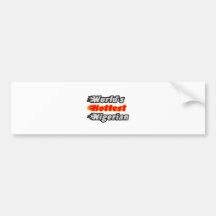 World's Hottest Nigerian Bumper Stickers