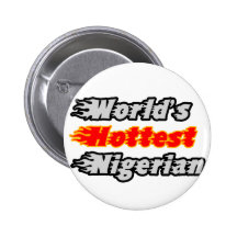 World's Hottest Nigerian Pinback Button