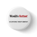 Worlds Hottest Occupational Therapy Assistant buttons