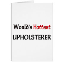 World's Hottest Upholsterer Card