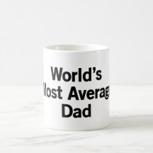 World's Most Average Dad Mug