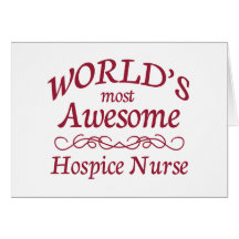 World's Most Awesome Hospice Nurse Card