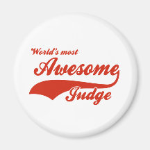 World's Most Awesome judge Fridge Magnet