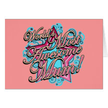 Worlds Most Awesome Mum Greeting Cards