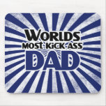 Worlds Most Kick Ass Dad Funny Fathers Day mousepads