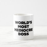 World's Most Mediocre Boss Mugs