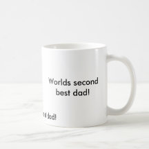 Worlds second best dad!, Worlds third best dad! Mug