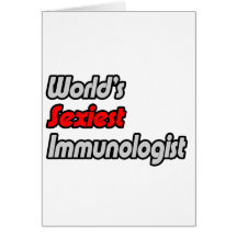 World's Sexiest Immunologist Greeting Cards