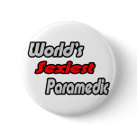 World's Sexiest Paramedic Pinback Button