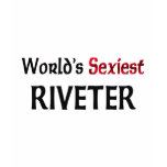 World's Sexiest Riveter t-shirts