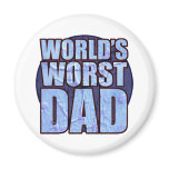 World's Worst Dad magnet