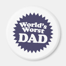 World's Worst Dad Magnet