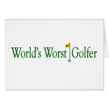 World'S Worst Golfer Card