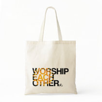 worship each other bag bags