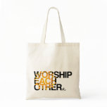 worship each other bag