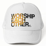 worship each other hat