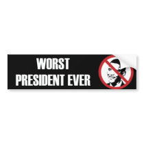 Worst President Ever Bumper Sticker bumper stickers