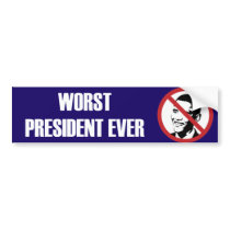 Worst President Ever Bumper Sticker bumper stickers