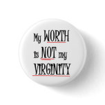 Worth Not Virginity buttons