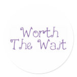 Worth The Wait stickers