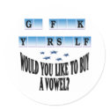 Woul you like to buy a vowel? stickers