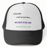 Would you go? Truckers Hat