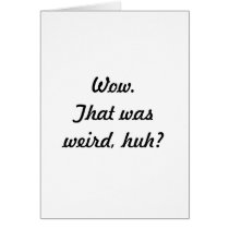 Wow.  That was weird, huh?