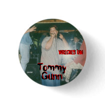 Wrecked 'Um TOMMY GUNN Button