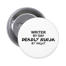 Writer Deadly Ninja by Night Pinback Button