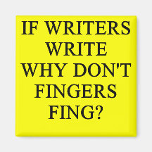 writer joke fridge magnet