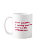 wrong lane? coffee mug