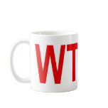 WTF Call This Coffee? White Mug