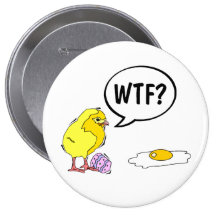 WTF Chick Pinback Button