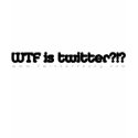WTF is Twtr?!? blk on white fitted wmn tee t-shirts