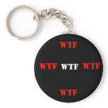 WTF, WTF, WTF, WTF, WTF keychains
