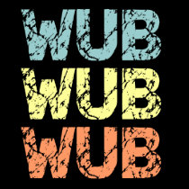 WUB WUB WUB t-shirts