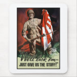 WW2 US Army -- We'll lick 'em Mouse Pads