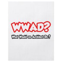 WWAD...What Would an Architect Do?
