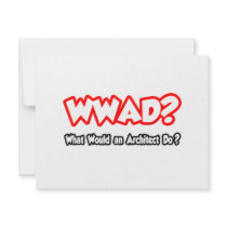 WWAD...What Would an Architect Do?