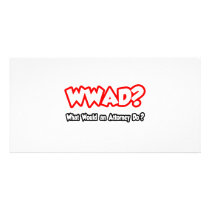 WWAD...What Would an Attorney Do?
