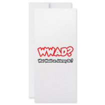 WWAD...What Would an Attorney Do?