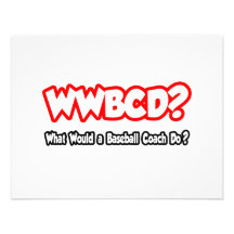 WWBCD...What Would a Baseball Coach Do? Invites