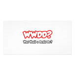 WWDD...What Would a Dentist Do? photo cards