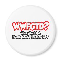 WWFGTD...What Would Fourth Grade Teacher Do?